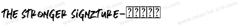 the stronger signzture字体转换